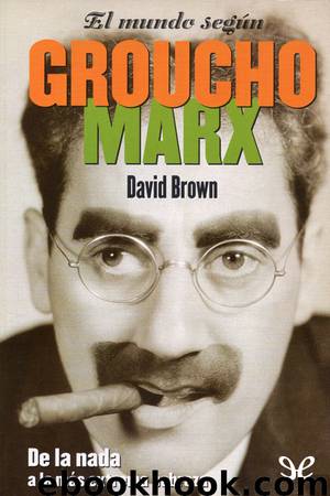 El mundo según Groucho Marx by David Brown