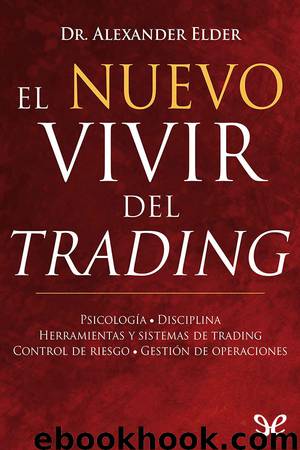 El nuevo vivir del trading by Alexander Elder