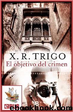 El objetivo del crimen by X. R. Trigo