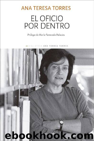 El oficio por dentro by Ana Teresa Torres