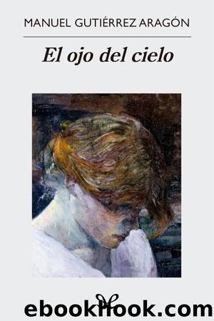 El ojo del cielo by Manuel Gutiérrez Aragón