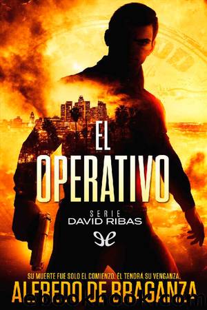 El operativo by Alfredo De Braganza