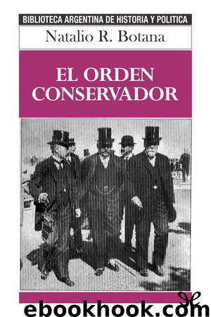 El orden conservador by Natalio R. Botana