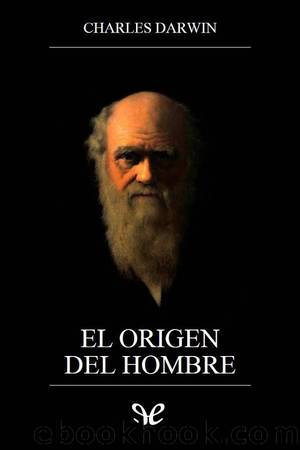 El origen del hombre by Charles Darwin