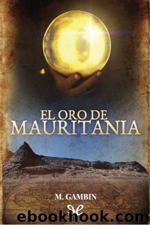 El oro de Mauritania by Mariano Gambín