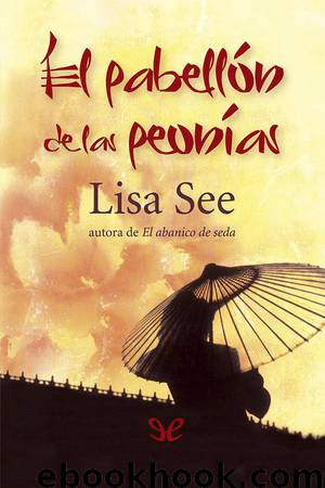 El pabellón de las peonías by Lisa See