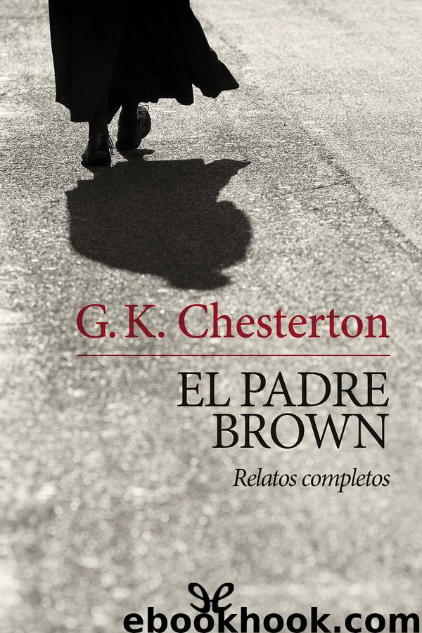El padre Brown by G. K. Chesterton