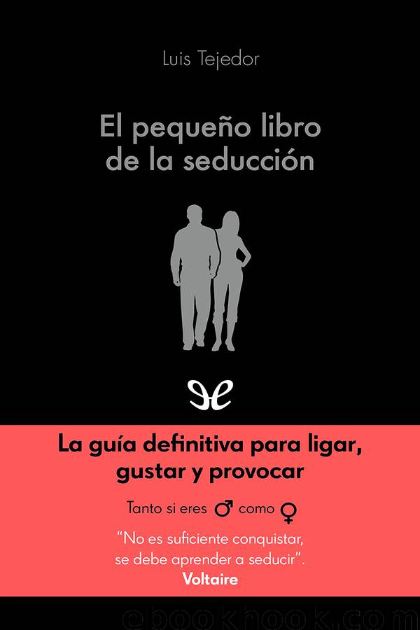 El pequeño libro de la seducción by Luis Tejedor