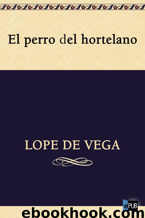 El perro del hortelano by Lope de Vega