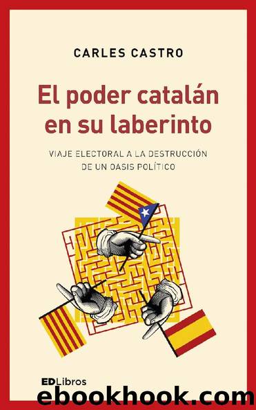 El poder catalán en su laberinto by Carles Castro