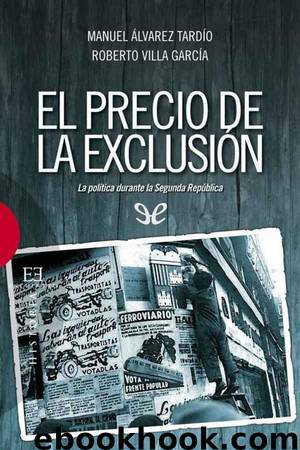 El precio de la exclusión by Manuel Álvarez Tardío & Roberto Villa García