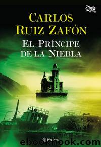 El principe de la niebla by Carlos Ruiz Zafon