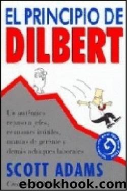 El principio de Dilbert by Scott Adams