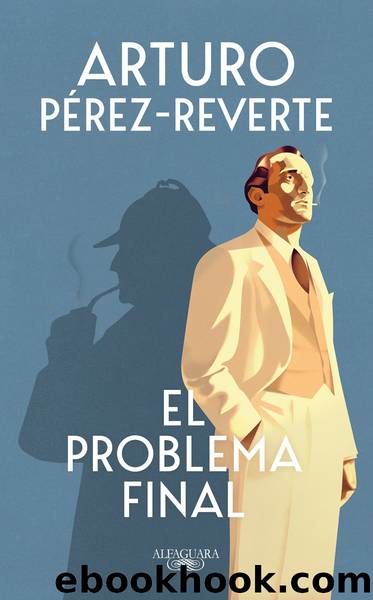 El problema final by Arturo Pérez‑Reverte