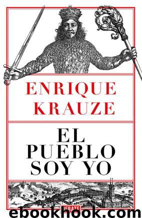El pueblo soy yo by Enrique Krauze