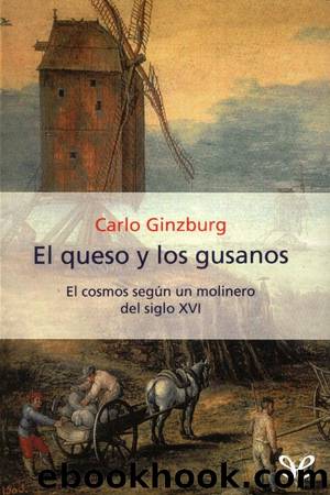 El queso y los gusanos by Carlo Ginzburg