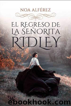 El regreso de la seÃ±orita Ridley by Noa Alférez