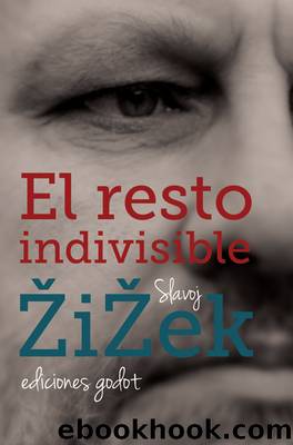 El resto indivisible by Zizek Slavoj