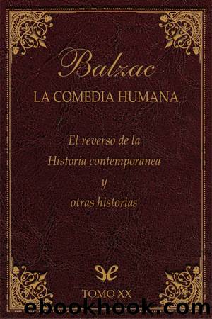 El reverso de la historia contemporÃ¡nea y otras historias by Honoré de Balzac