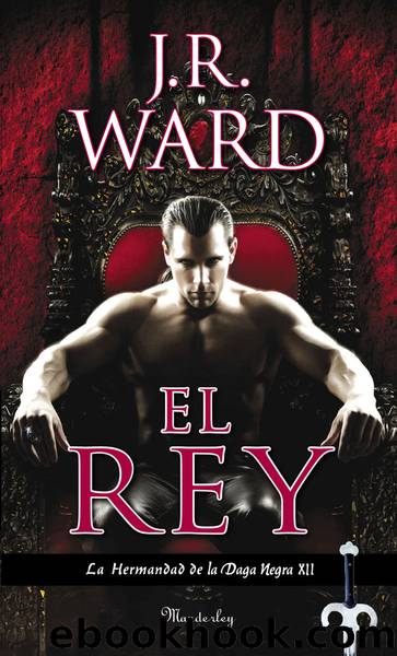 El rey by J.R. Ward