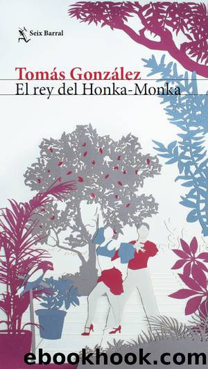 El rey del Honka - Monka by Tomás González