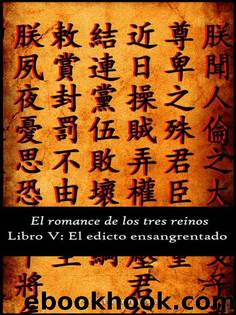 El romance de los Tres Reinos, Libro V: El edicto ensangrentado (Spanish Edition) by Luo Guanzhong