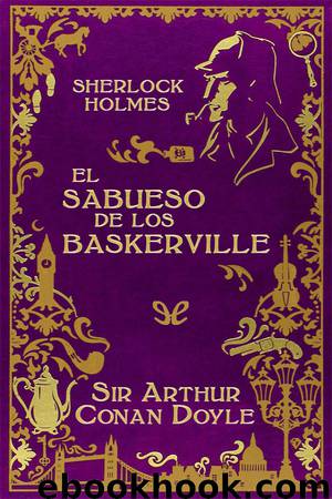 El sabueso de los Baskerville (Ed. ilustrada) by Arthur Conan Doyle