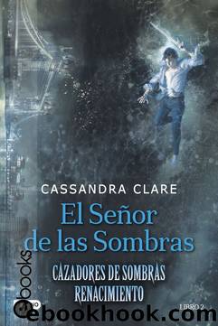 El seÃ±or de las sombras by Cassandra Clare