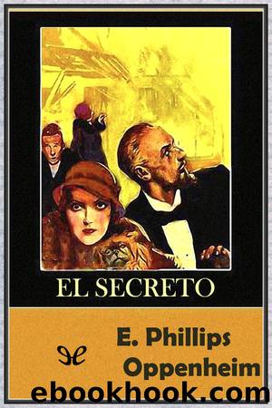 El secreto by E. Phillips Oppenheim
