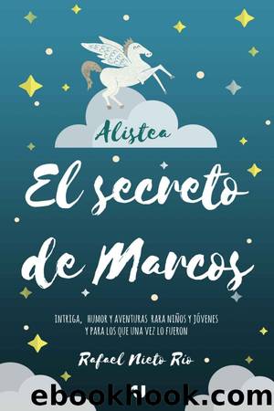 El secreto de Marcos by Rafael Nieto Río