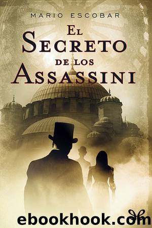 El secreto de los Assassini by Mario Escobar