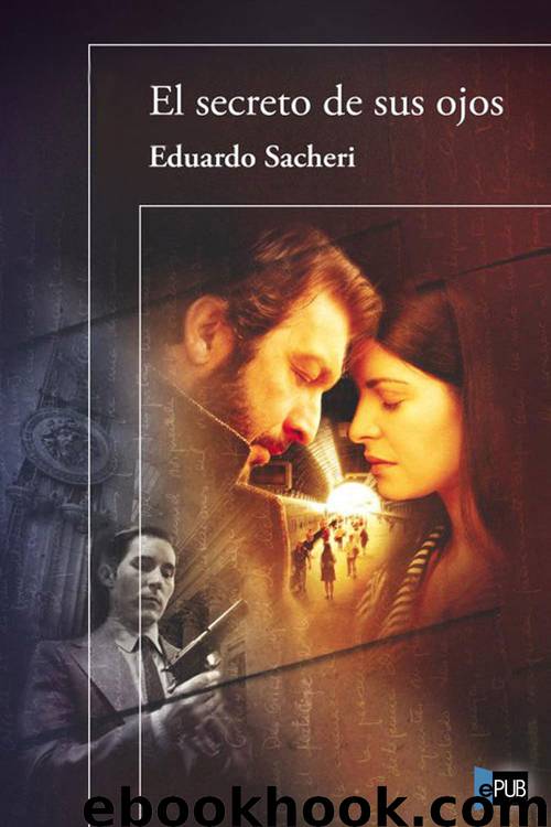 El secreto de sus ojos by Eduardo Sacheri
