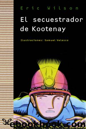 El secuestrador de Kootenay by Eric Wilson