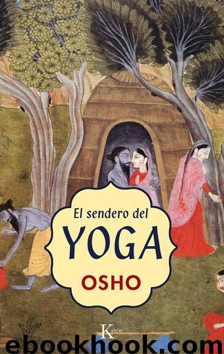 El sendero del yoga by Osho
