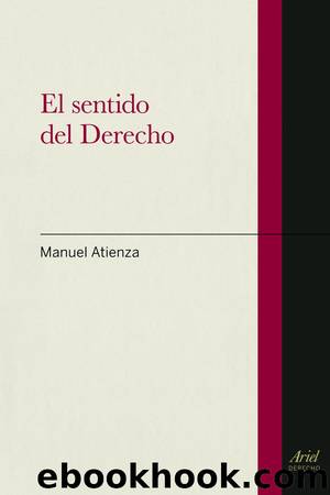 El sentido del Derecho by Manuel Atienza