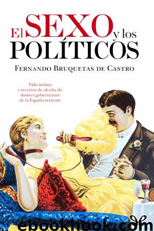 El sexo y los políticos by Fernando Bruquetas de Castro