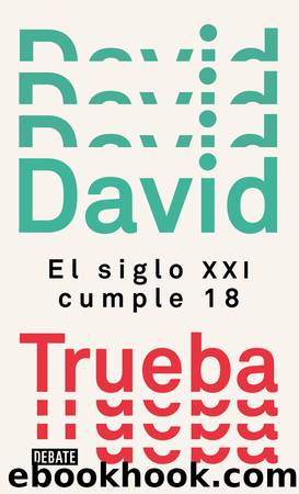 El siglo XXI cumple 18 by David Trueba