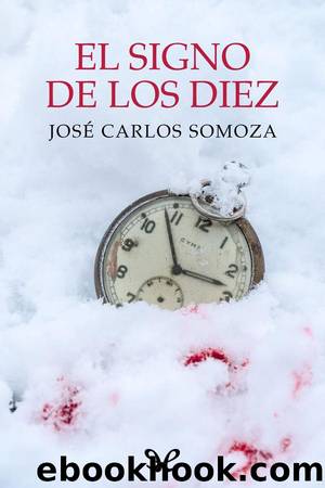 El signo de los diez by José Carlos Somoza