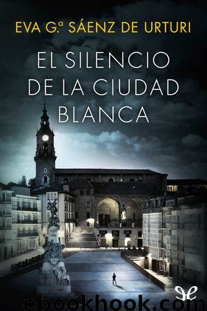 El silencio de la ciudad blanca by Eva García Sáenz
