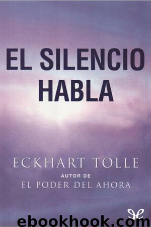 El silencio habla by Eckhart Tolle