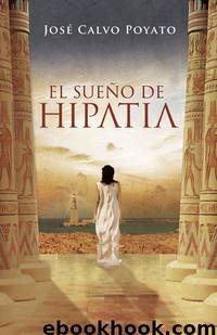 El sueño de Hipatia by Jose Calvo Poyato
