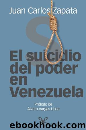 El suicidio del poder en Venezuela by Juan Carlos Zapata