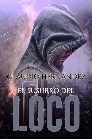 El susurro del Loco by Claudio Hernández