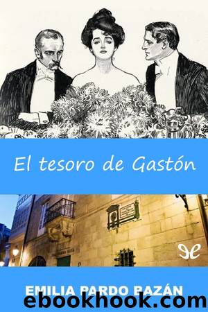 El tesoro de GastÃ³n by Emilia Pardo Bazán