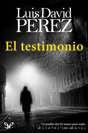 El testimonio by Luis David Pérez
