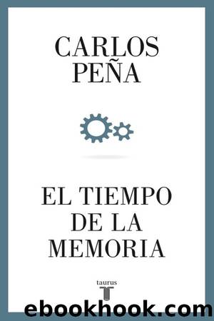 El tiempo de la memoria by Carlos Peña