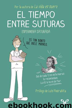 El tiempo entre suturas by Enfermera Saturada