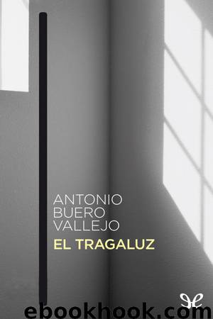 El tragaluz by Antonio Buero Vallejo