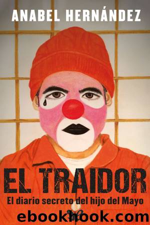 El traidor by Anabel Hernández