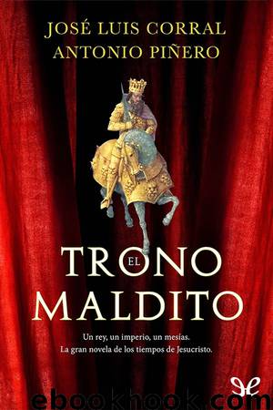 El trono maldito by José Luis Corral & Antonio Piñero Saenz